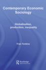 Contemporary Economic Sociology : Globalization, Production, Inequality - eBook