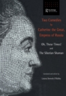 Two Comedies by Catherine the Great, Empress of Russia : Oh, These Times! and The Siberian Shaman - eBook