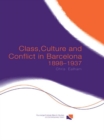 Class, Culture and Conflict in Barcelona, 1898-1937 - eBook