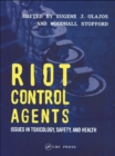 Riot Control Agents : Issues in Toxicology, Safety & Health - eBook
