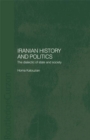 Iranian History and Politics : The Dialectic of State and Society - eBook