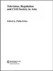 Television, Regulation and Civil Society in Asia - eBook