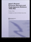 Japan's Postwar Economic Recovery and Anglo-Japanese Relations, 1948-1962 - eBook