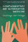 Complementary and Alternative Medicine : Challenge and Change - eBook