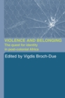 Violence and Belonging : The Quest for Identity in Post-Colonial Africa - eBook