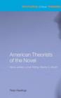 American Theorists of the Novel : Henry James, Lionel Trilling and Wayne C. Booth - eBook