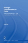 Manager Empowerment in China : Political Implications of Rural Industrialisation in the Reform Era - eBook