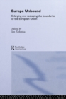 Europe Unbound : Enlarging and Reshaping the Boundaries of the European Union - eBook