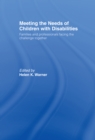 Meeting the Needs of Children with Disabilities : Families and Professionals Facing the Challenge Together - eBook