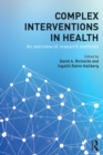 Complex Interventions in Health : An overview of research methods - David A. Richards