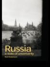 Russia : A State of Uncertainty - Neil Robinson