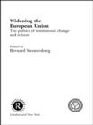 Widening the European Union : Politics of Institutional Change and Reform - eBook