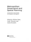 Metropolitan Governance and Spatial Planning : Comparative Case Studies of European City-Regions - eBook