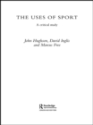 The Uses of Sport - eBook