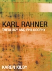 Karl Rahner : Theology and Philosophy - eBook