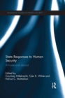 State Responses to Human Security : At Home and Abroad - Courtney Hillebrecht