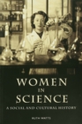 Women in Science : A Social and Cultural History - eBook