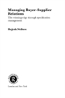 Managing Buyer-Supplier Relations : The Winning Edge Through Specification Management - eBook