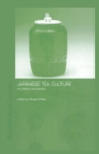 Japanese Tea Culture : Art, History and Practice - eBook