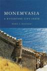 Monemvasia : A Byzantine City State - eBook