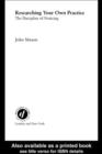 Researching Your Own Practice : The Discipline of Noticing - eBook