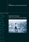 Embodied Utopias : Gender, Social Change and the Modern Metropolis - eBook