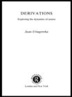 Derivations : Exploring the Dynamics of Syntax - eBook