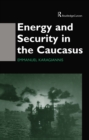 Energy and Security in the Caucasus - eBook