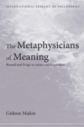 Metaphysicians of Meaning : Frege and Russell on Sense and Denotation - eBook