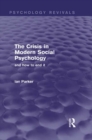 The Crisis in Modern Social Psychology (Psychology Revivals) : and how to end it - eBook