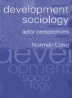 Development Sociology : Actor Perspectives - eBook