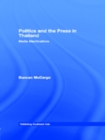 Politics and the Press in Thailand : Media Machinations - eBook