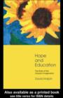 Hope and Education : The Role of the Utopian Imagination - eBook