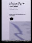 A Century of Foreign Investment in the Third World - eBook