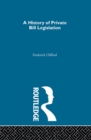 A History of Private Bill Legislation : (2 Volume Set) - eBook
