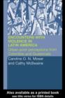 Encounters with Violence in Latin America : Urban Poor Perceptions from Colombia and Guatemala - eBook