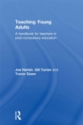 Teaching Young Adults : A Handbook for Teachers in Post-Compulsory Education - eBook