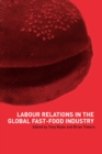 Labour Relations in the Global Fast-Food Industry - eBook