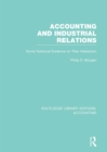 Accounting and Industrial Relations (RLE Accounting) : Some Historical Evidence on Their Interaction - eBook