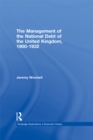 The Management of the National Debt of the United Kingdom 1900-1932 - eBook