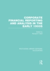 Corporate Financial Reporting and Analysis in the early 1900s (RLE Accounting) - eBook