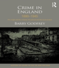 Crime in England 1880-1945 : The rough and the criminal, the policed and the incarcerated - eBook
