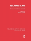Islamic Law (RLE Politics of Islam) : Social and Historical Contexts - eBook