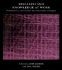 Research and Knowledge at Work : Prospectives, Case-Studies and Innovative Strategies - eBook