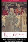 King Arthur : Myth-Making and History - N. J. Higham