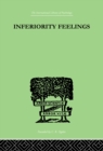 Inferiority Feelings : In the Individual and the Group - Oliver Brachfeld