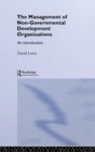 The Management of Non-Governmental Development Organizations : An Introduction - eBook