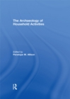 The Archaeology of Household Activities - eBook