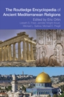 Routledge Encyclopedia of Ancient Mediterranean Religions - Eric Orlin