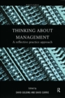 Thinking About Management : A Reflective Practice Approach - eBook